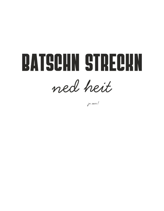 Batschn streckn