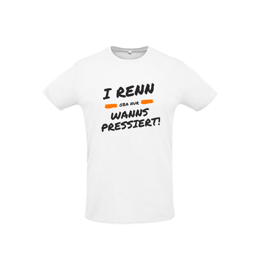 weißes Sportleiberl kurzärmelig mit schwarzer Schrift und orangem Strich als Deko "I renn, oba nur, wanns pressiert!" über der Brust