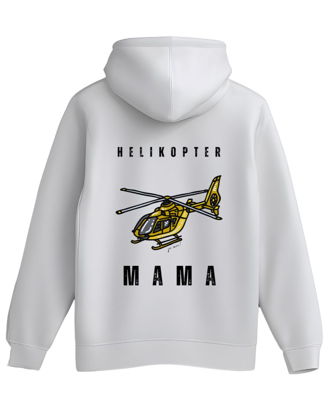 weißer Kapuzenpulli von hinten mit gelbem Helikopter-Design und Schwarzer Schrift rüber: Helikopter und drunter: MAMA