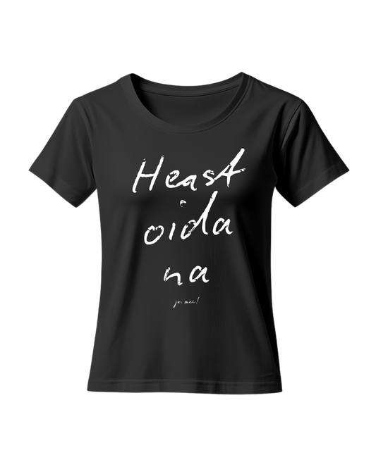 Feminines BIO-Leiberl Heast oida na