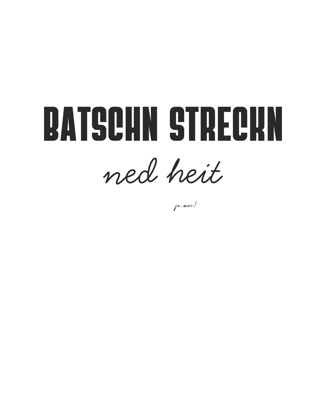 Batschn streckn