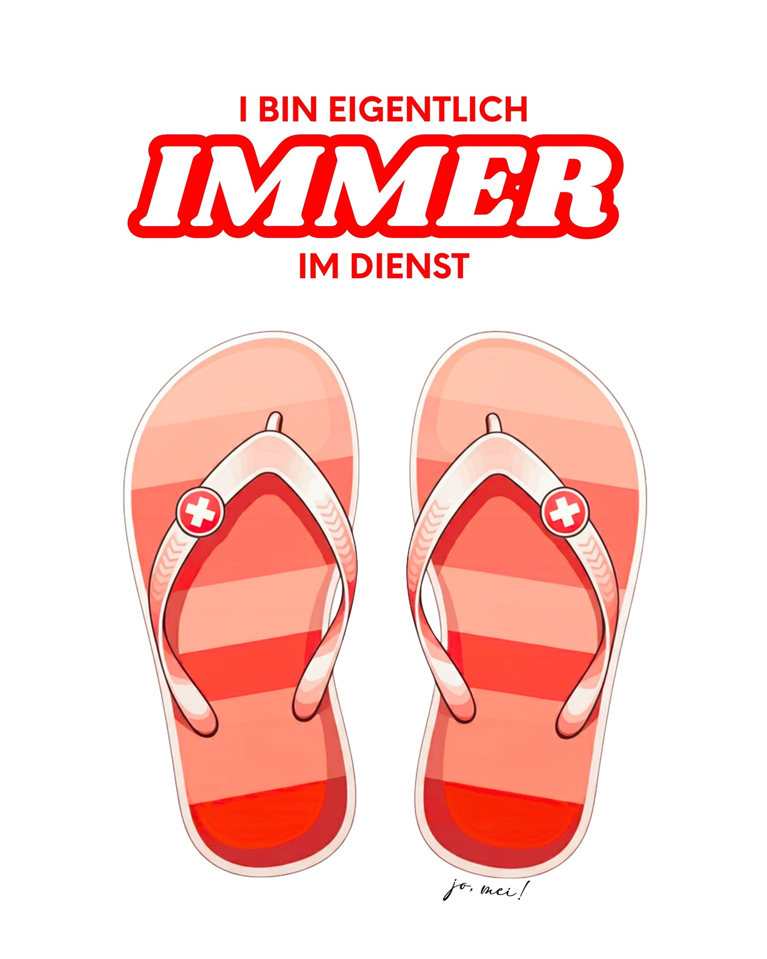 Rote Flip-Flops mit Text "I bin eigentlich immer im Dienst" - humorvolles Design über Dienstbereitschaft in entspannter Kleidung