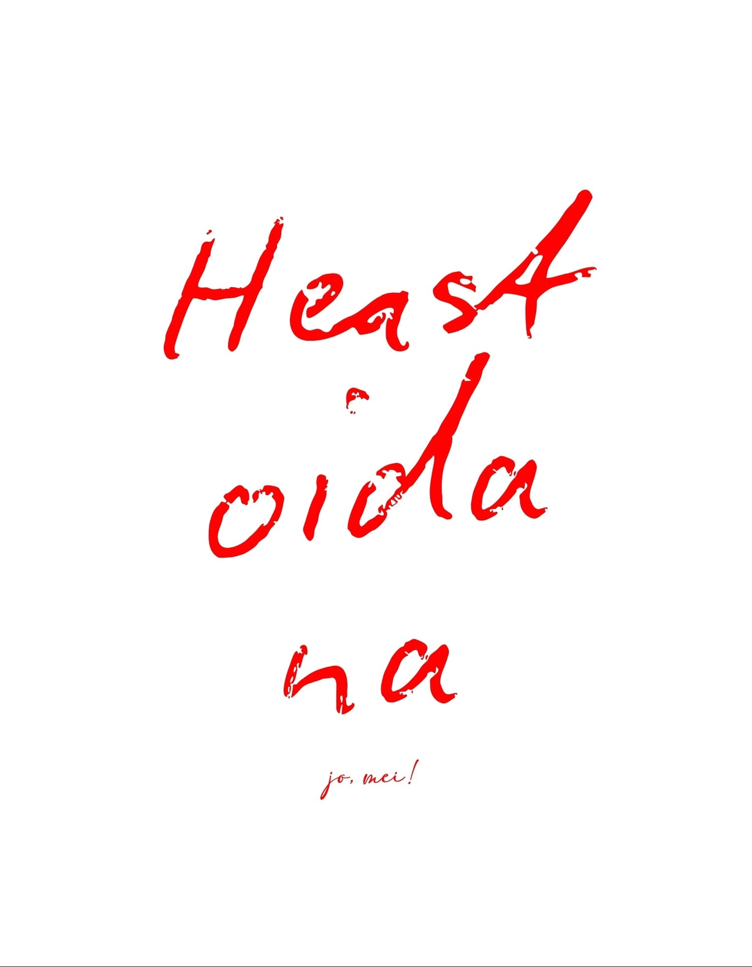 Heast, oida, na