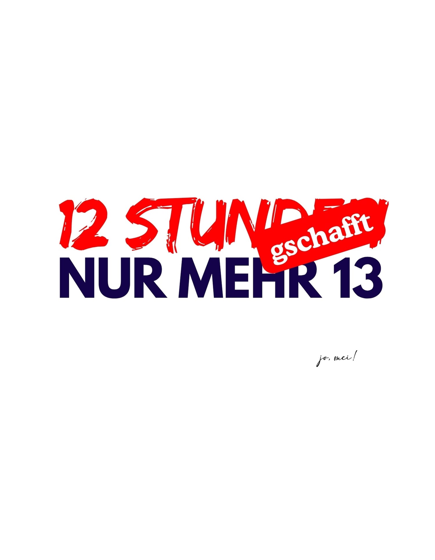 nur mehr 13
