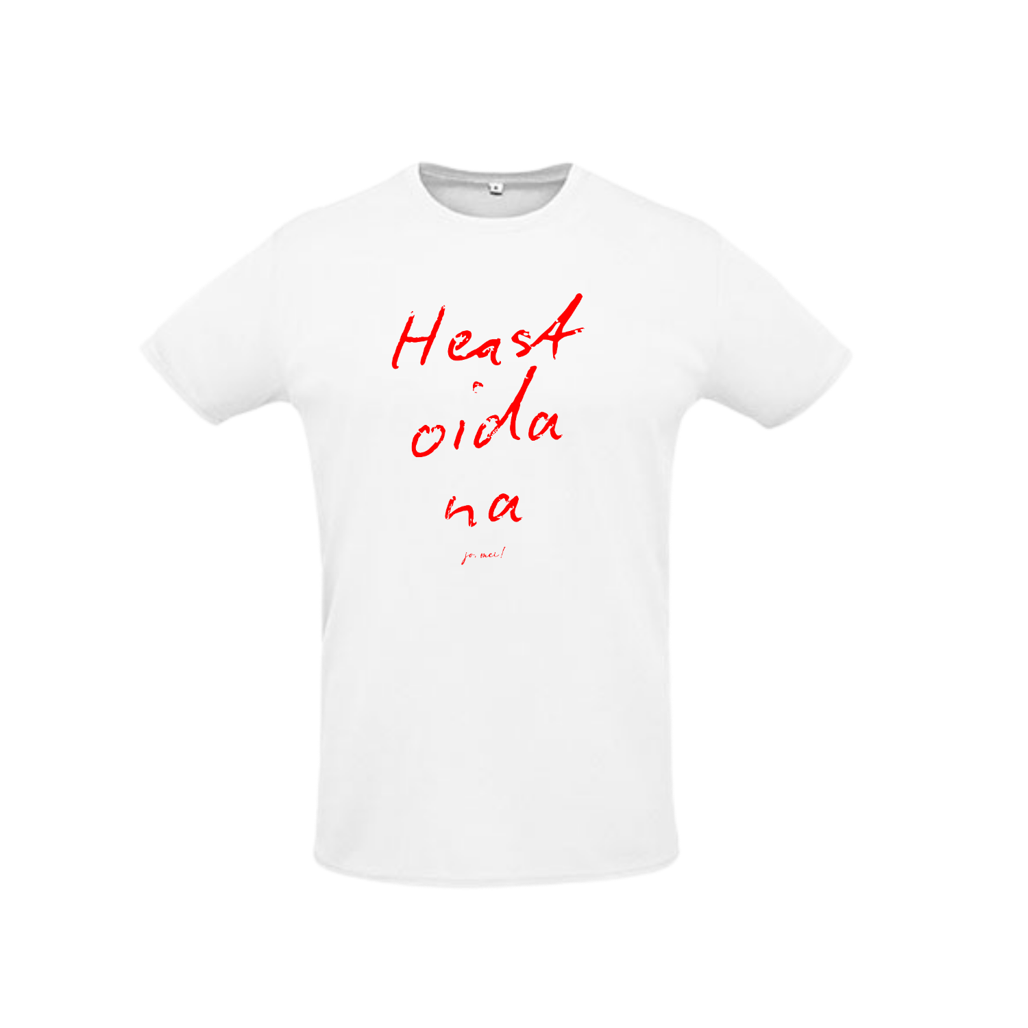 weißes Sportleiberl kurzärmelig mit roter Handschrift "Heast, oida, na" über der Brust