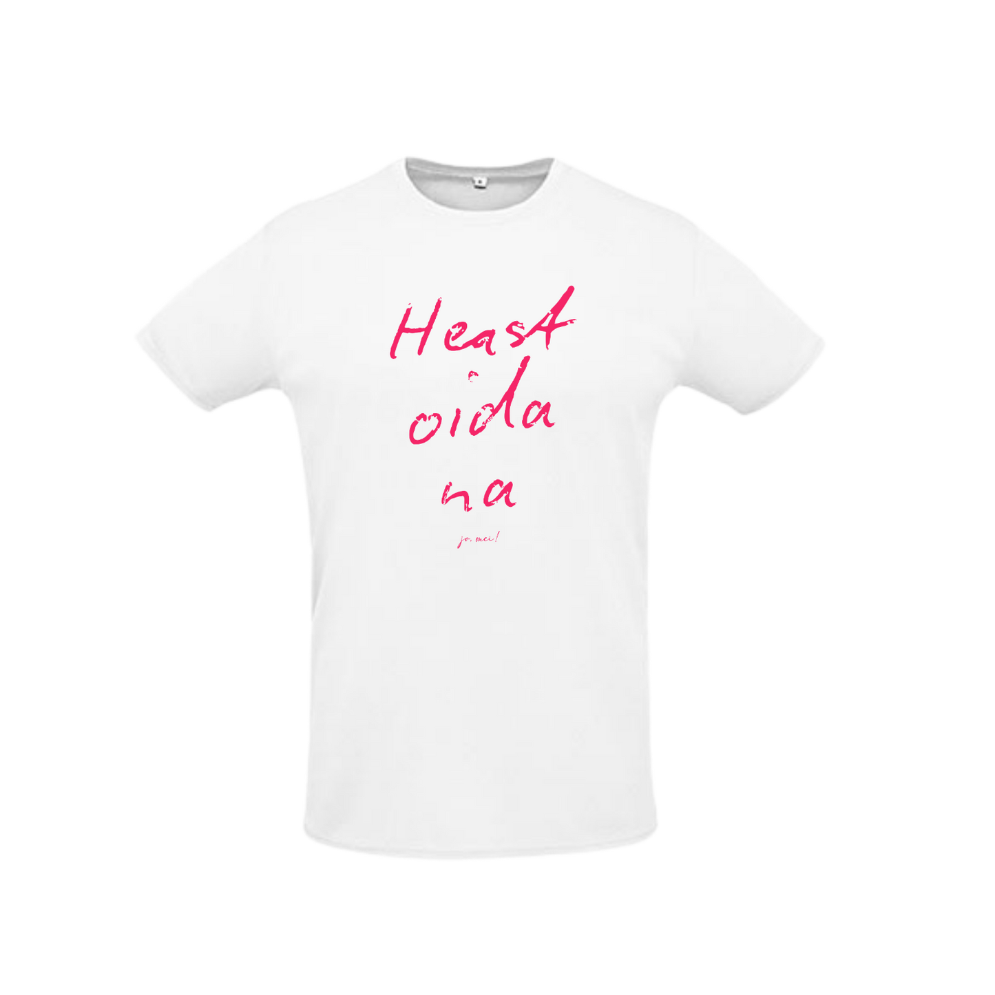 weißes Sportleiberl kurzärmelig mit pinker Handschrift "Heast, oida, na" über der Brust