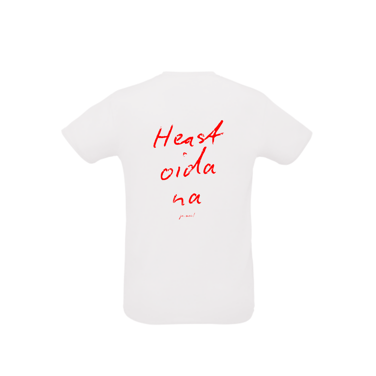 weißes Sportleiberl kurzärmelig mit roter Handschrift "Heast, oida, na" am Rücken