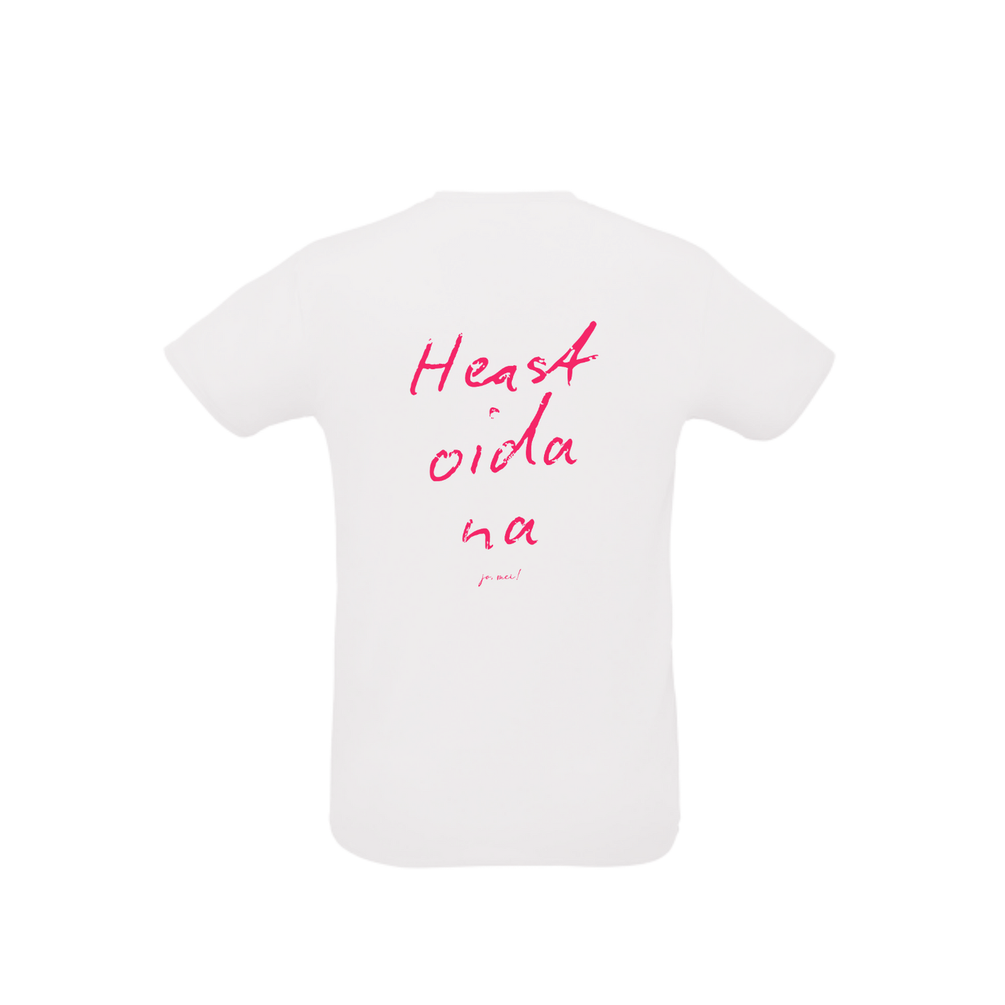 weißes Sportleiberl kurzärmelig mit pinker Handschrift "Heast, oida, na" am Rücken