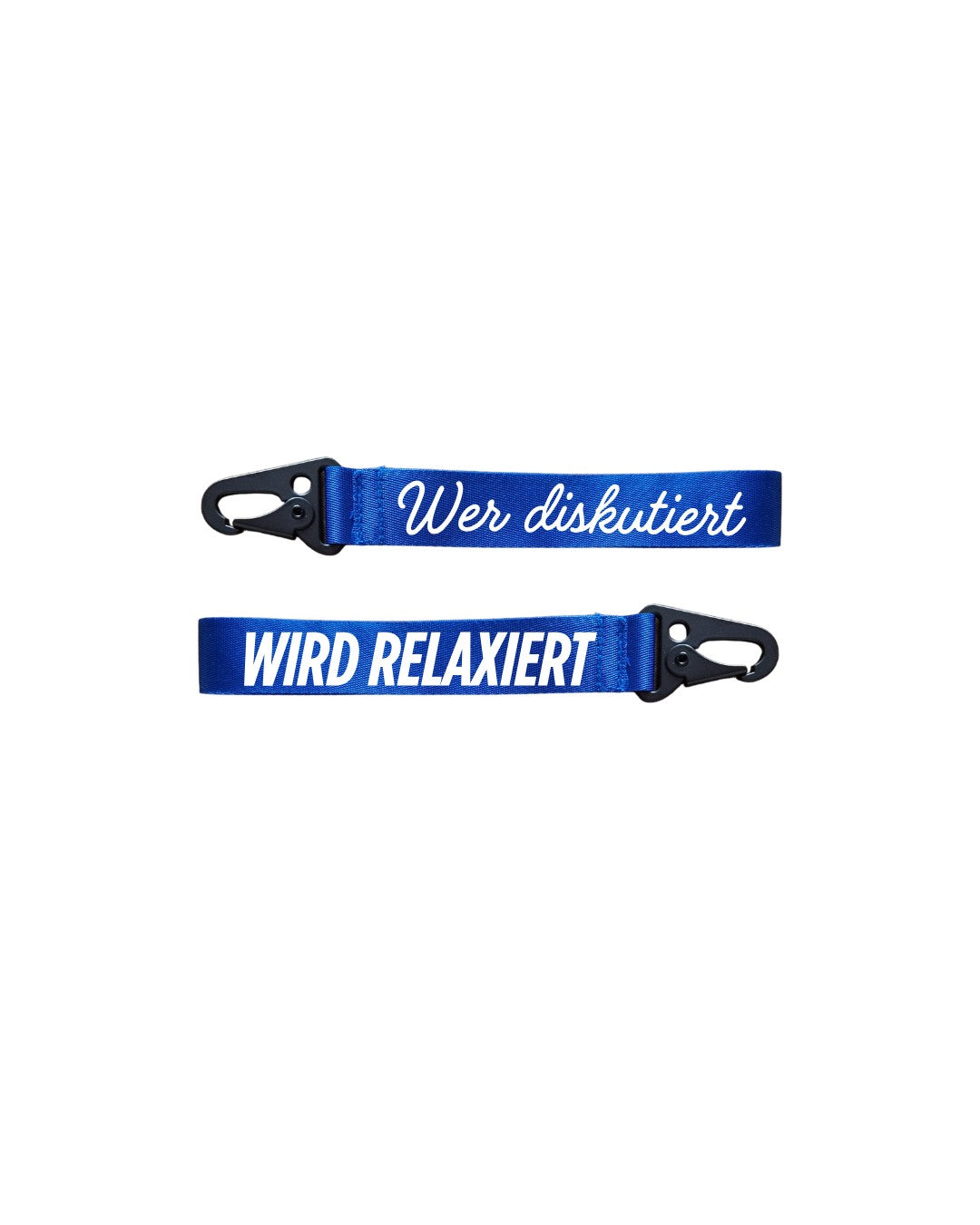 blauer schlüsselanhänger aus gurtband mit weißer schrift "wer diskutiert" andere seite "wird relaxiert"