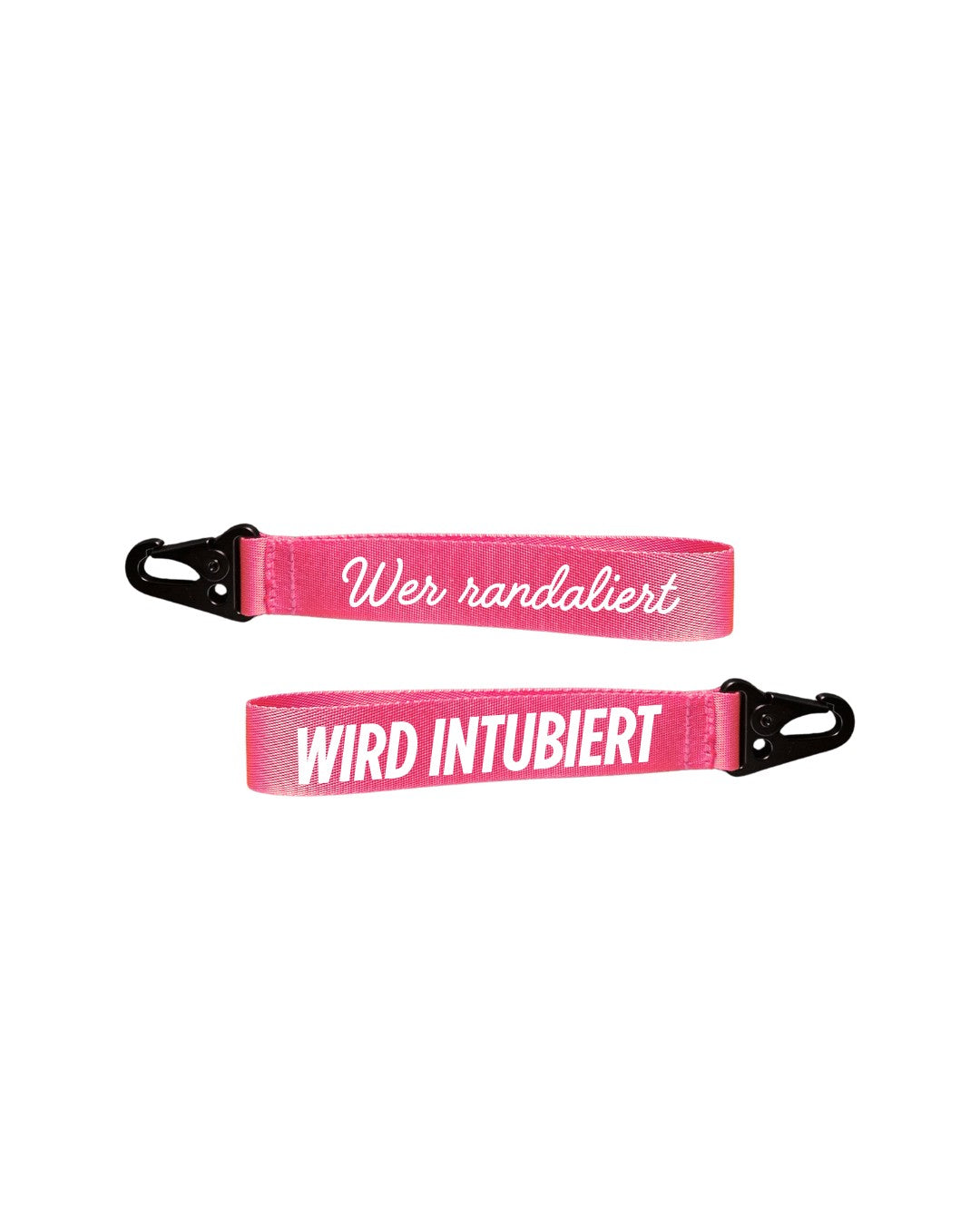 neon pinker schlüsselanhänger aus gurtband mit weißer schrift "wer randaliert" andere seite "wird intubiert"