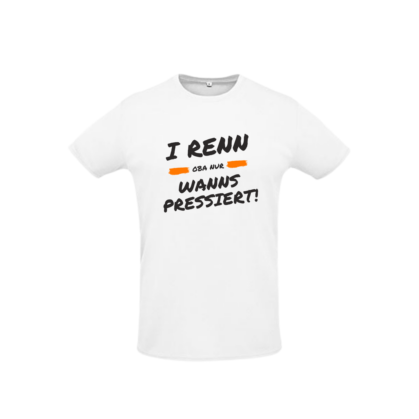 weißes Sportleiberl kurzärmelig mit schwarzer Schrift und orangem Strich als Deko "I renn, oba nur, wanns pressiert!" über der Brust