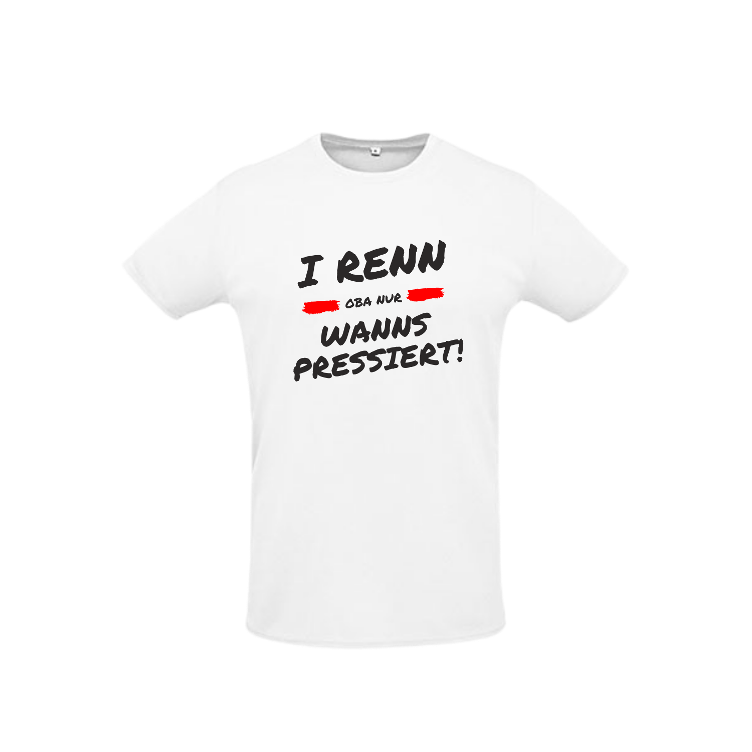 weißes Sportleiberl kurzärmelig mit schwarzer Schrift und rotem Strich als Deko "I renn, oba nur, wanns pressiert!" über der Brust