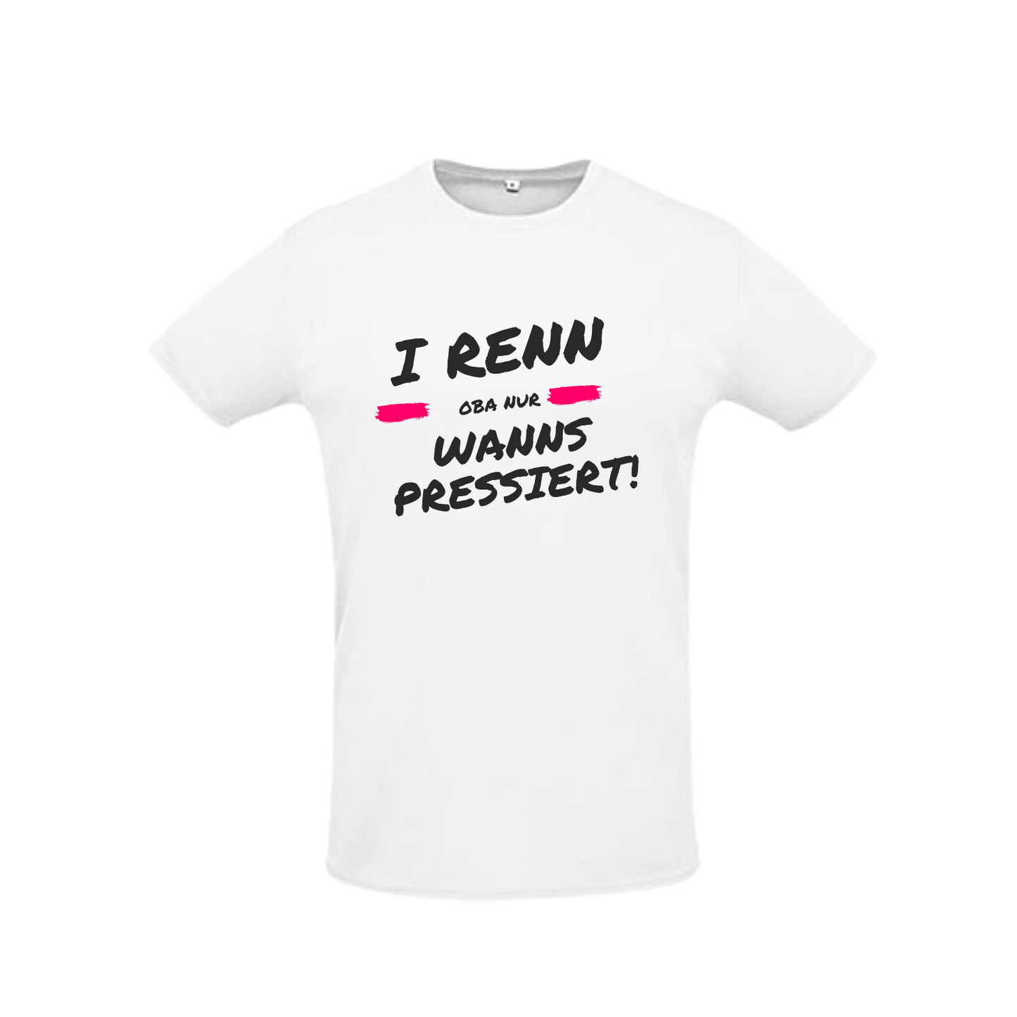 weißes Sportleiberl kurzärmelig mit schwarzer Schrift und pinkem Strich als Deko "I renn, oba nur, wanns pressiert!" über der Brust