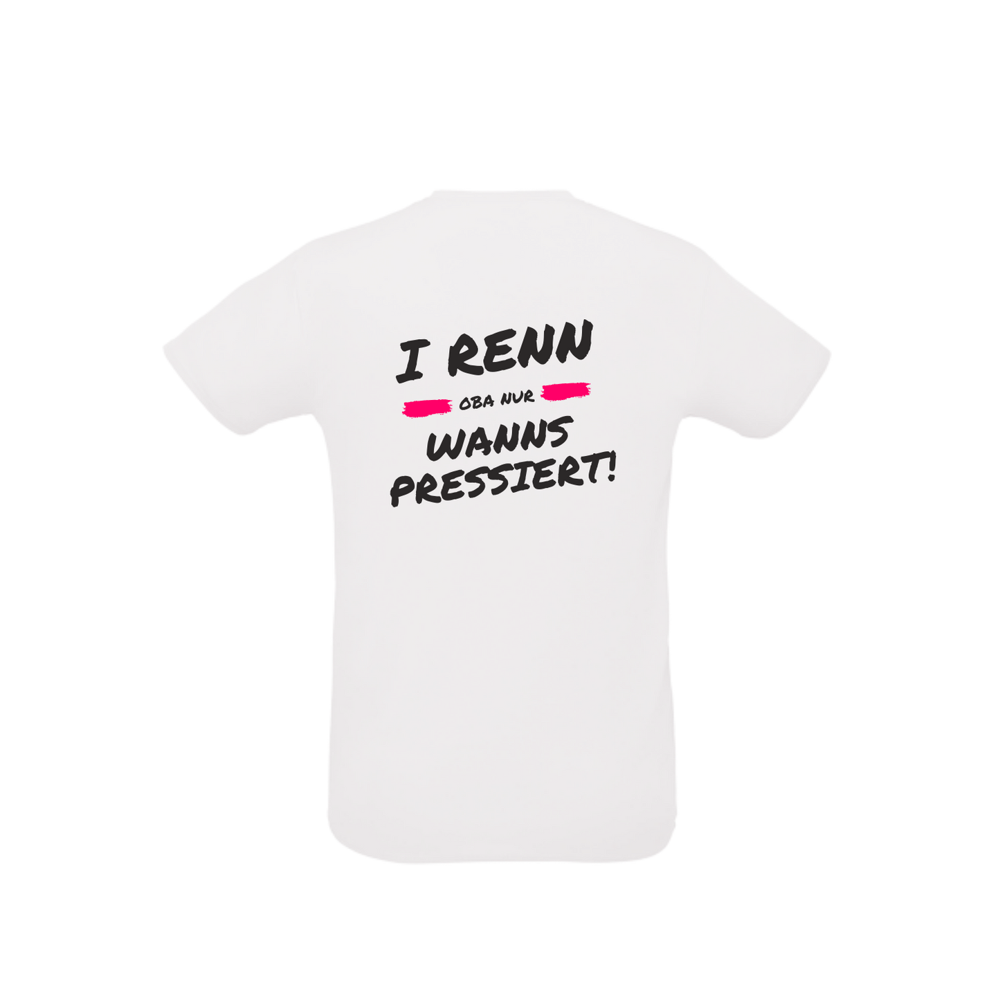 weißes Sportleiberl kurzärmelig mit schwarzer Schrift und pinkem Strich als Deko "I renn, oba nur, wanns pressiert!" über der Brust