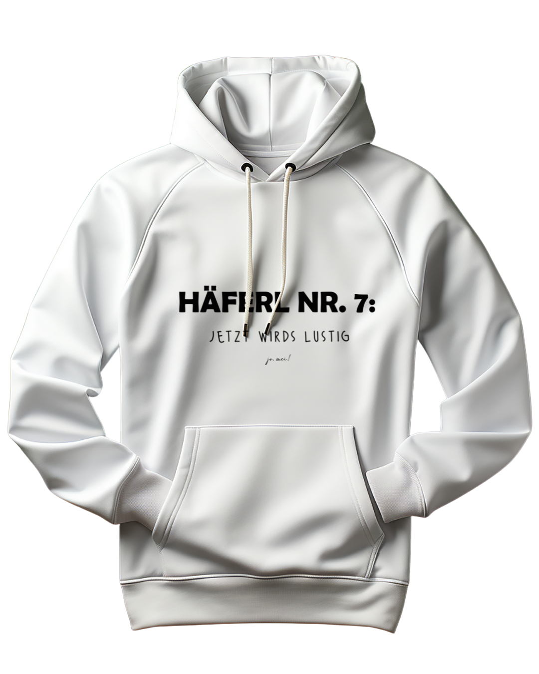 weißer Kapuzenpullover mit schwarzem Textaufdruck "Häferl Nummer 7, jetzt wirds lustig"