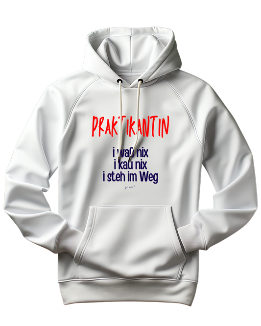 Weißer Kapuzenpullover mit rotem "Praktikantin" und dunkelblauem Textaufdruck in österreichischem Dialekt: "I waß nix, i kau nix, i steh im Weg" - Praktikant Humor Hoodie