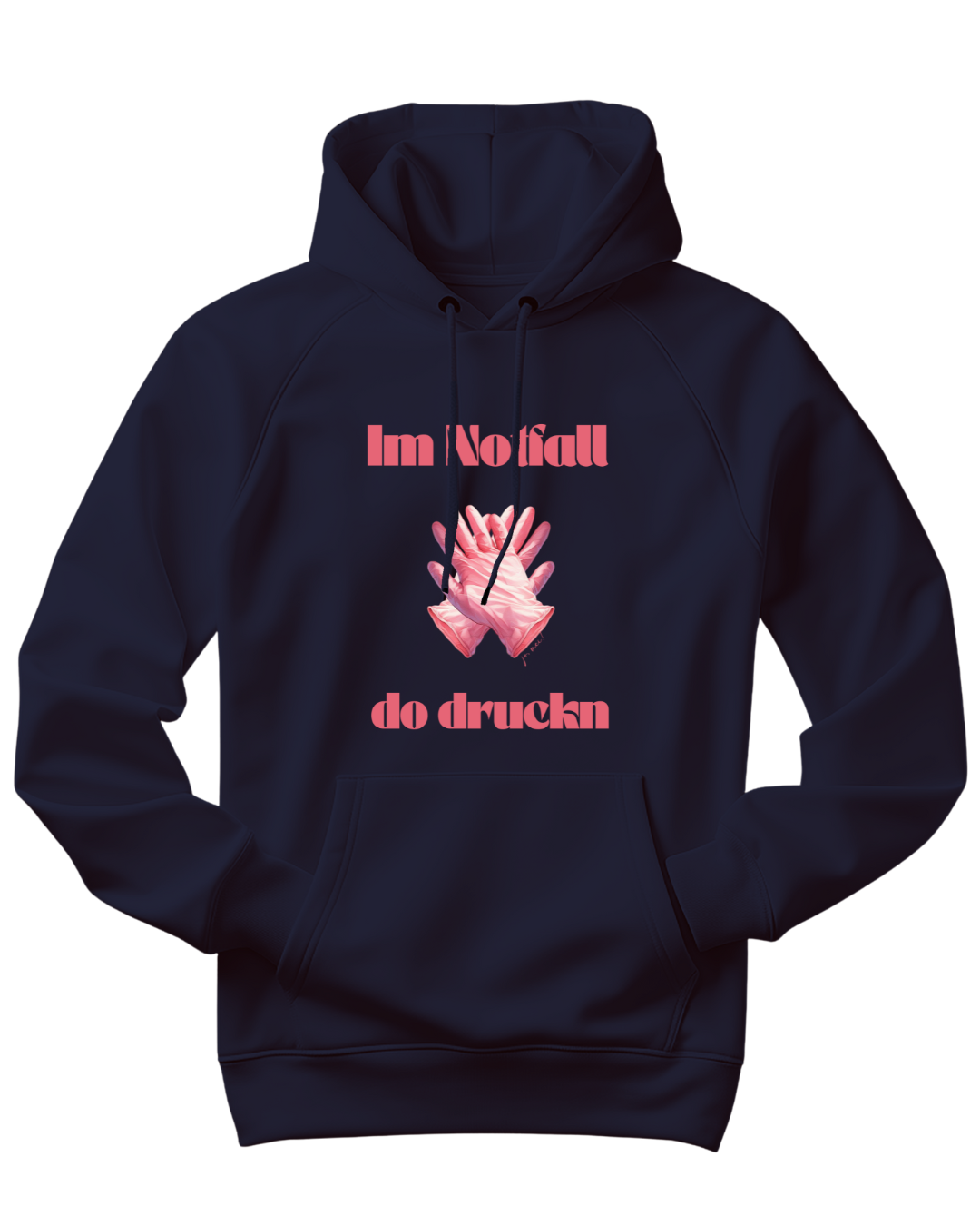 marineblauer Kapuzenpulli mit reanimierenden Handschuhen als Aufdruck und rosa Text: "Im Notfall do druckn"