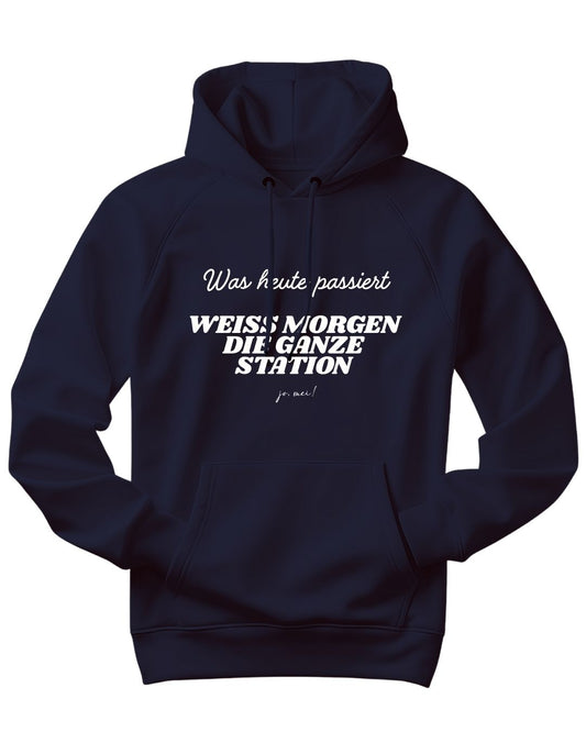 Marineblauer Kapuzenpullover mit weißem Textaufdruck in österreichischem Dialekt: "Was heute passiert, weiß morgen die ganze Station" - Medizin Humor Hoodie