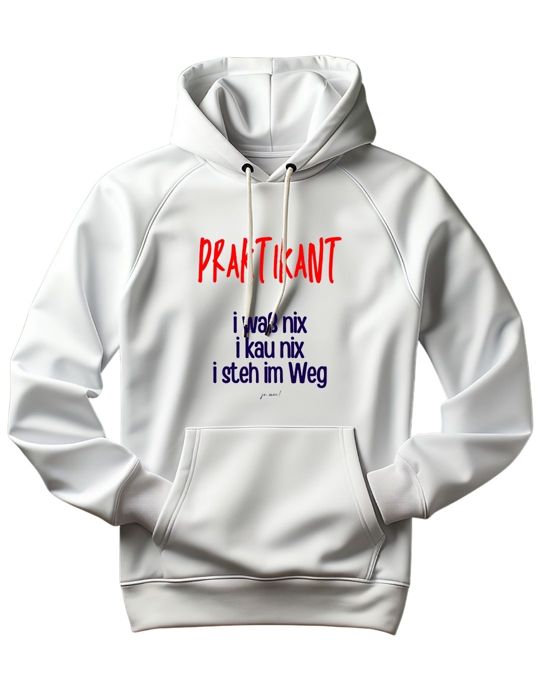 Weißer Kapuzenpullover mit rotem "Praktikant" und dunkelblauem Textaufdruck in österreichischem Dialekt: "I waß nix, i kau nix, i steh im Weg" - Praktikant Humor Hoodie