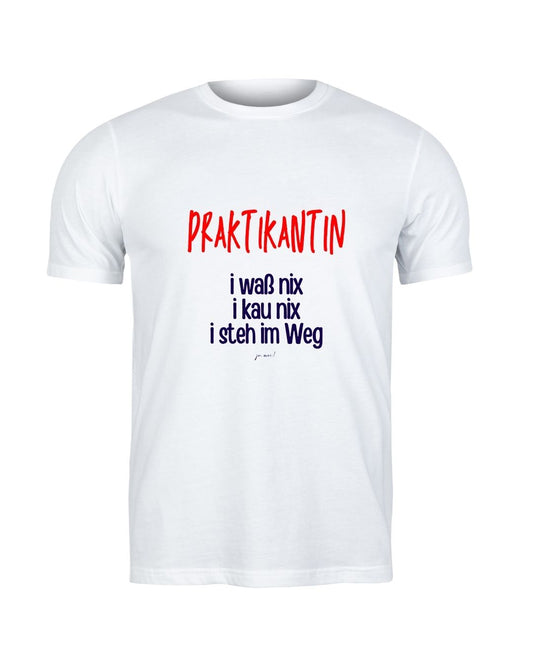 weißes Tshirt mit rotem "Praktikantin" und dunkelblauem Textaufdruck in österreichischem Dialekt: "I waß nix, i kau nix, i steh im Weg" - Praktikantin Humor Einkaufstasche