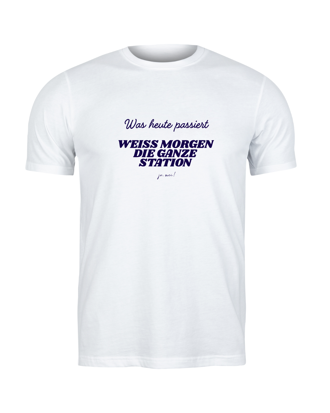 weißes Leiberl mit dunkelblauem Textaufdruck "Was heute passiert, weiß morgen die ganze Station"