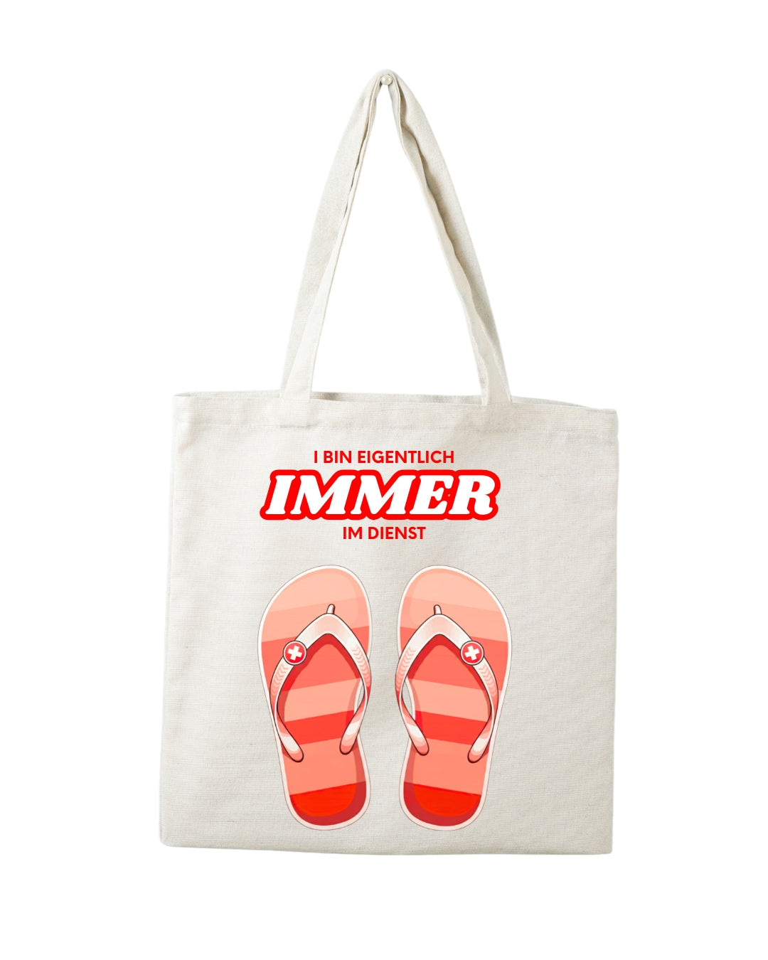 naturfarbene Baumwolltasche mit roten Flipflops und Text: I bin eigentlich IMMER im Dienst